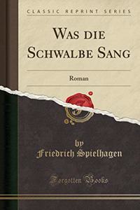 Was Die Schwalbe Sang