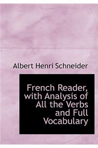 French Reader, with Analysis of All the Verbs and Full Vocabulary