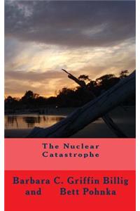 The Nuclear Catastrophe
