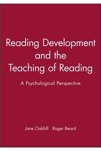 Reading Development and the Teaching of Reading