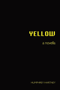 Yellow: A Novella