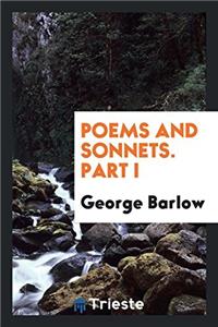 POEMS AND SONNETS. PART I