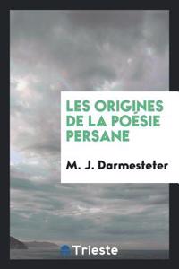 Les Origines de la Poesie Persane