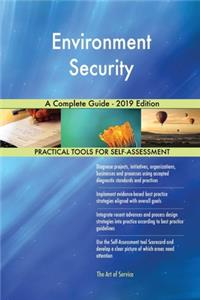 Environment Security A Complete Guide - 2019 Edition