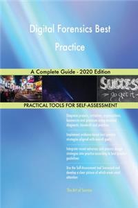 Digital Forensics Best Practice A Complete Guide - 2020 Edition