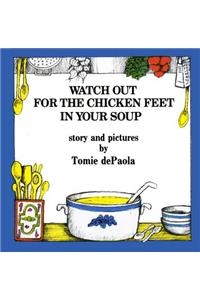 Watch Out for the Chicken Feet in Your Soup
