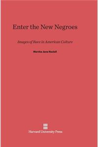 Enter the New Negroes
