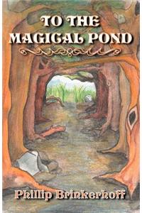 To the Magical Pond