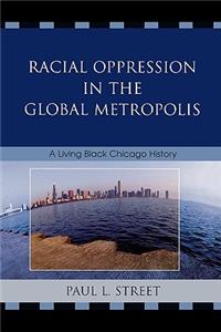 Racial Oppression in the Global Metropolis