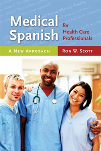 Medical Spanish for Health Care Professionals: A New Approach