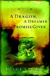 Dragon, a Dreamer and the Promise Giver