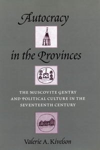 Autocracy in the Provinces