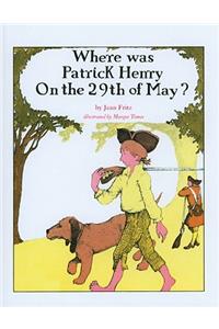 Where Was Patrick Henry on the 29th of May?