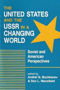 The United States And The Ussr In A Changing World
