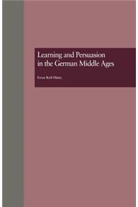 Learning and Persuasion in the German Middle Ages