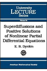 Superdiffusions and Positive Solutions of Nonlinear Partial Differential Equations