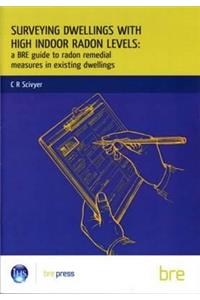 Surveying Dwellings with High Indoor Radon Levels