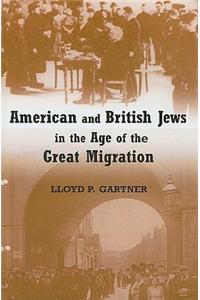 American and British Jews in the Age of Great Migration