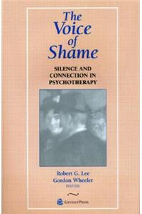 Voice of Shame: Silence and Connection in Psychotherapy