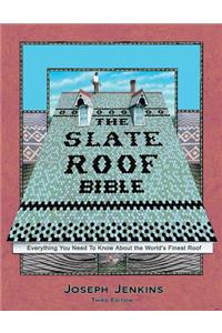 The Slate Roof Bible