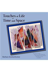 Touches of Life in Time and Space