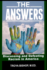 Answers: Discussing and Defeating Racism in America