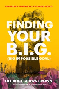 Finding Your B.I.G.
