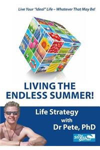 Living the Endless Summer