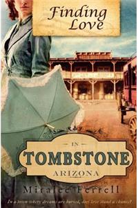 Finding Love in Tombstone Arizona