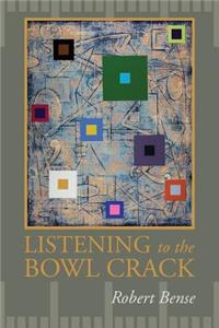 Listening to the Bowl Crack