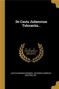 De Cauta Judaeorum Tolerantia...