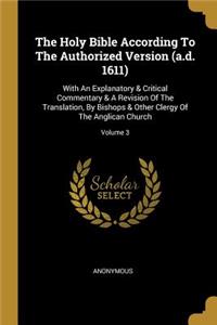 The Holy Bible According To The Authorized Version (a.d. 1611)