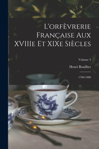 L'orfèvrerie française aux XVIIIe et XIXe siècles