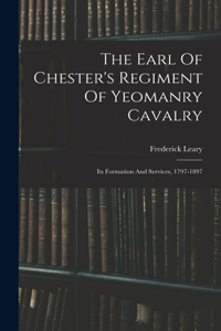 Earl Of Chester's Regiment Of Yeomanry Cavalry