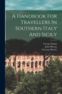 Handbook For Travellers In Southern Italy And Sicily