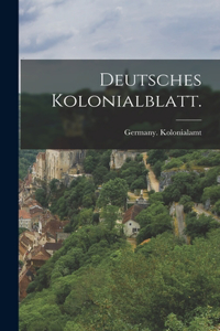 Deutsches Kolonialblatt.