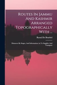 Routes In Jammu And Kashmir Arranged Topographically With ...