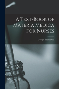 Text-Book of Materia Medica for Nurses