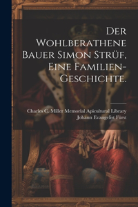 wohlberathene Bauer Simon Strüf, eine Familien-Geschichte.