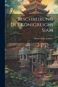 Beschreibung des Königreichs Siam