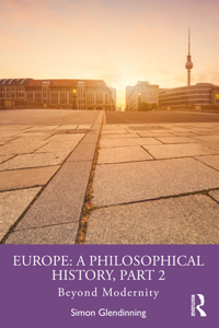 Europe: A Philosophical History, Part 2
