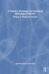 A Patient’s Workbook for Functional Neurological Disorder