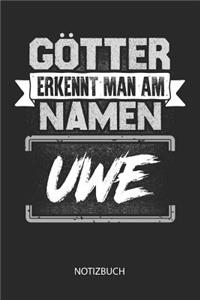 Götter erkennt man am Namen - Uwe - Notizbuch