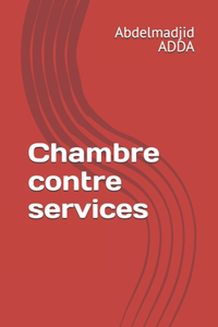 Chambre contre services