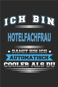 Ich bin Hotelfachfrau Damit bin ich automatisch cooler als du