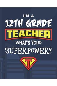 I'm A 12th Grade Teacher What's Your Superpower?