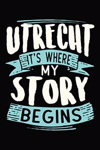Utrecht It's where my story begins