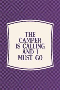 The Camper Is Calling And I Must Go