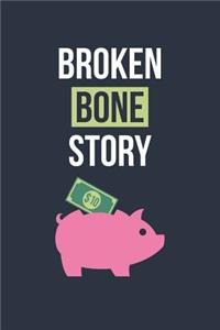 Broken Bone Gift - Broken Bone Story $10 Notebook - Funny Get Well Soon Gift - Fracture Recovery Journal - Rehab Diary
