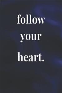 Follow Your Heart